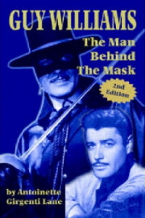 Guy Williams - The Man Behind The Mask - Second Edition-..