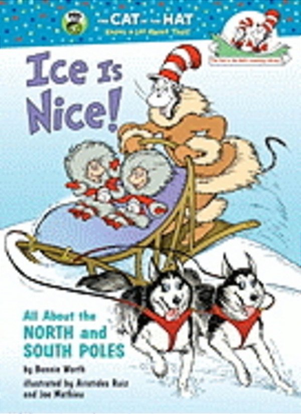 Ice Is Nice - All About The North And South Poles - The Cat In The Hat-..