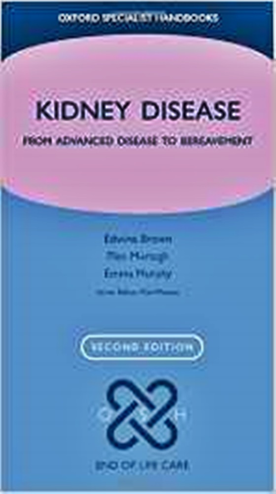 Kidney Disease - From Advanced Disease To Bereavement-..