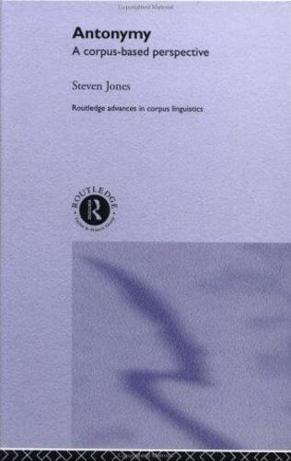 Antonymy A Corpus-Based Perspective-..