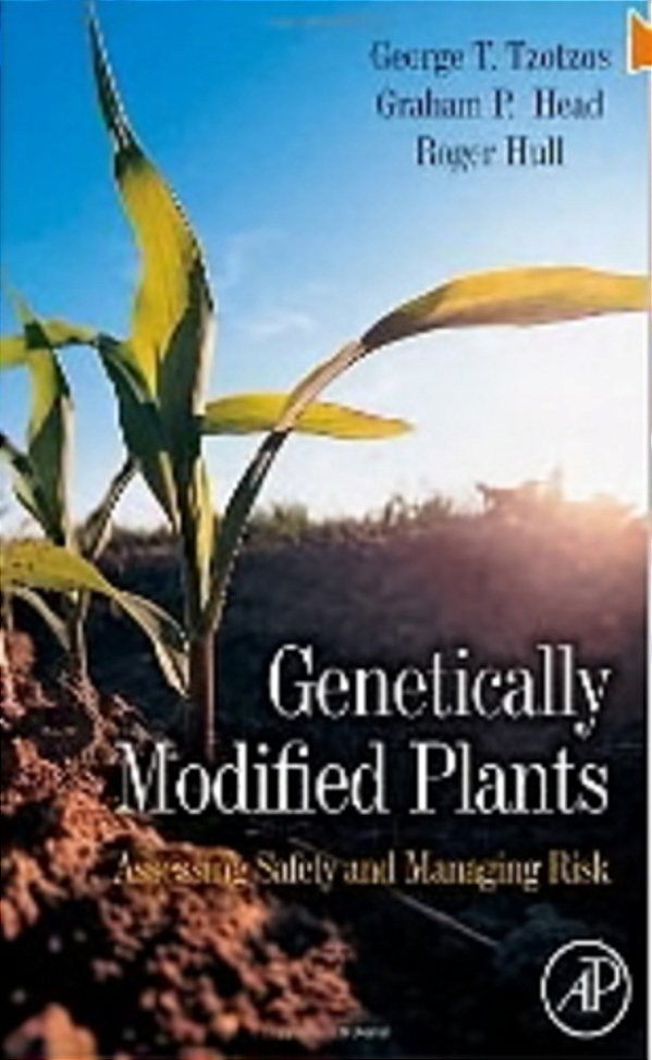 Genetically Modified Plants - Assessing Safety And Managing Risk-..