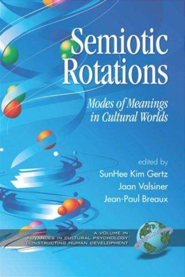 Semiotic Rotations Modes Of Meanings In Cultural Worlds-..