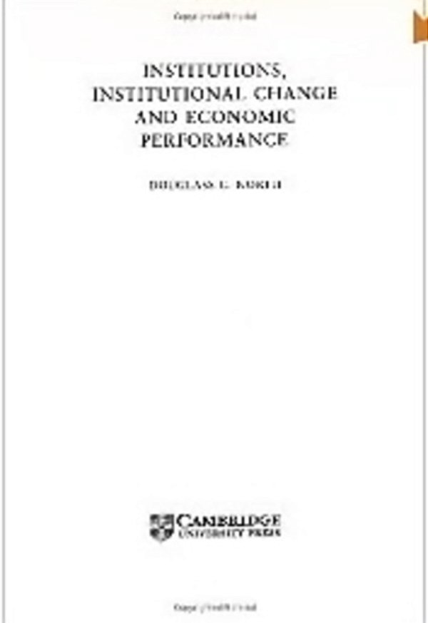 Institutions, Institutional Change And Economic Performance-..