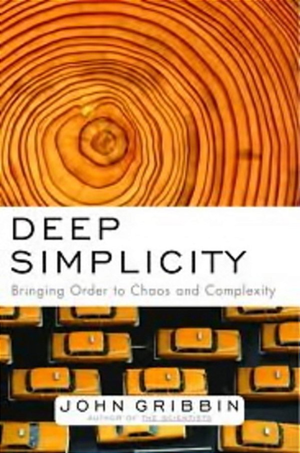 Deep Simplicity - Bringing Order To Chaos And Complexity-..