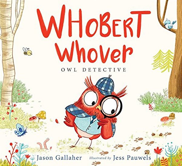 Whobert Whover, Owl Detective-..