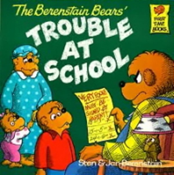 The Berenstain Bears And The Trouble At School-..