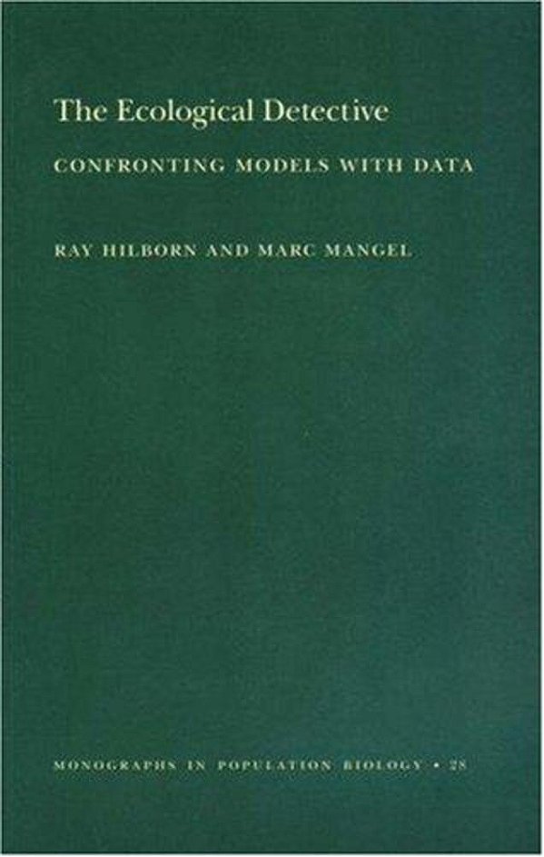The Ecological Detective - Confronting Models With Data (Mpb-28)-..