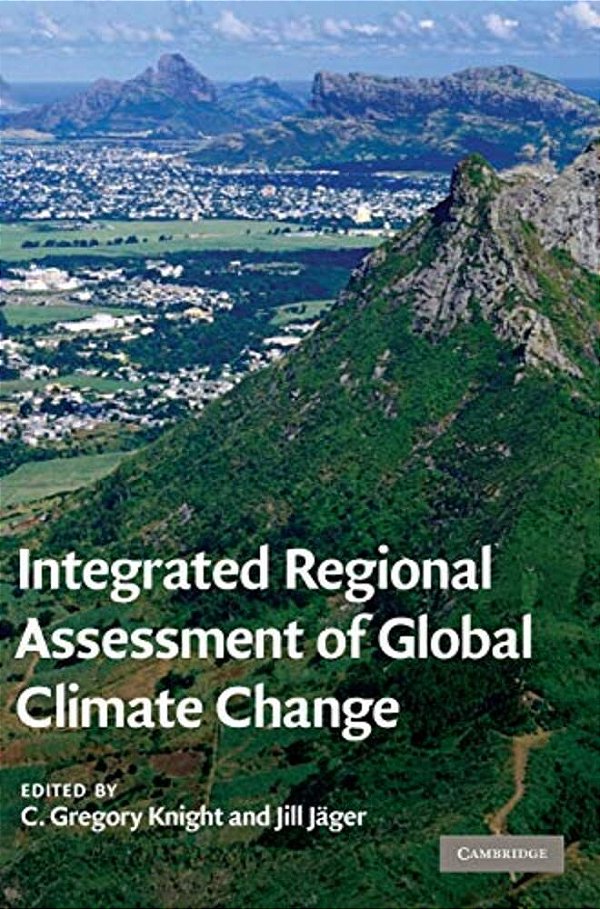 Integrated Regional Assessment Of Global Climate Change-..
