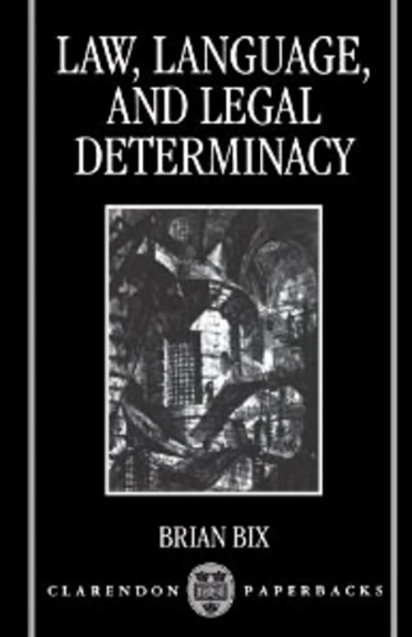 Law, Language, And Legal Determinacy-..