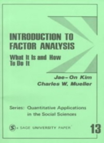 Introduction To Factor Analysis - What It Is And How To Do It - Volume 13-..
