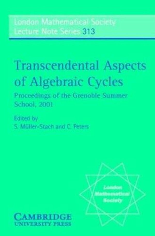 Transcendental Aspects Of Algebraic Cycles: Proceedings Of The Grenoble Summer School-..