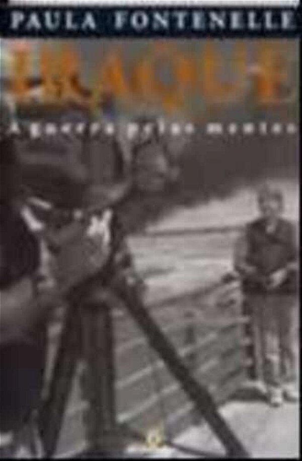 Iraque: A Guerra Pelas Mentes..-