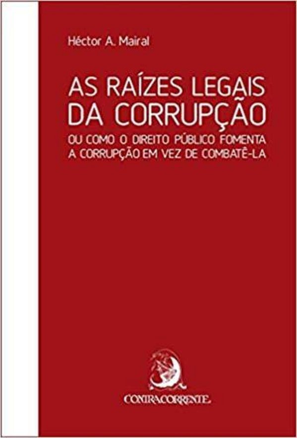 As Raízes Legais Da Corrupção
