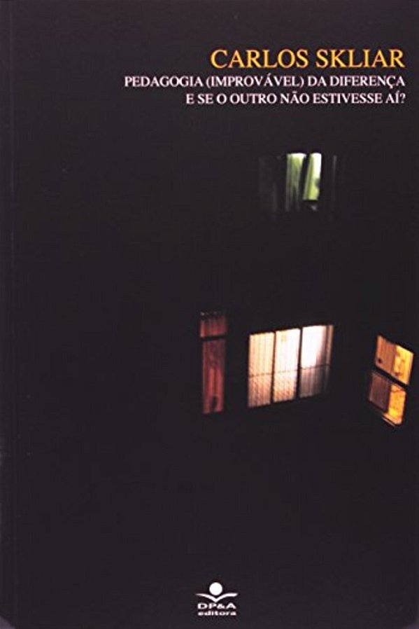 Pedagogia (Improvavel) Da Diferença