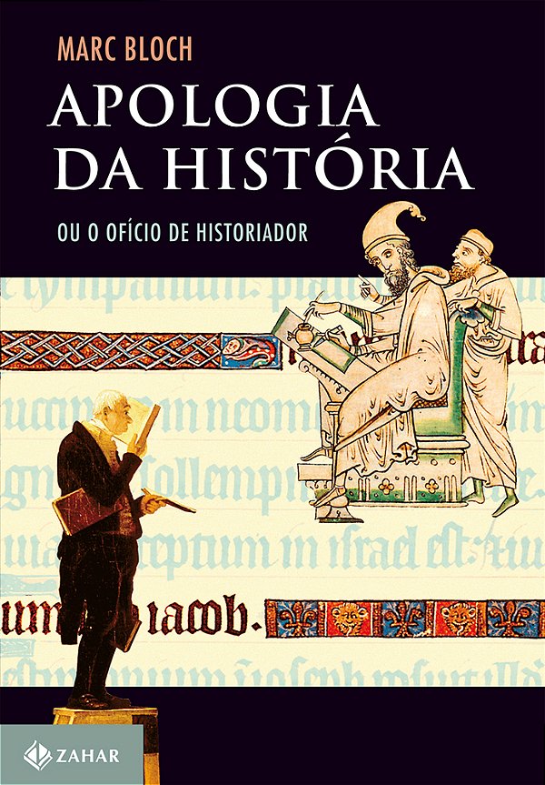 Apologia Da História Ou O Ofício Do Historiador