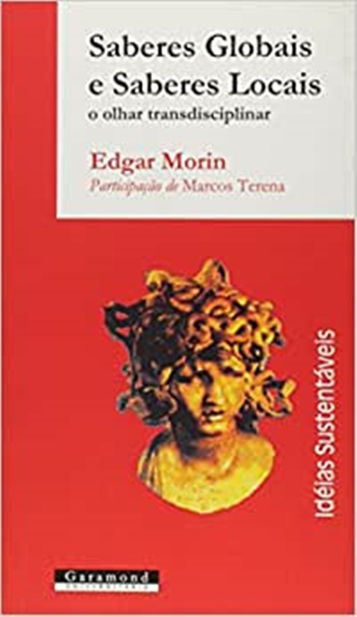 Saberes Globais E Saberes Locais - O Olhar Transdisciplinar