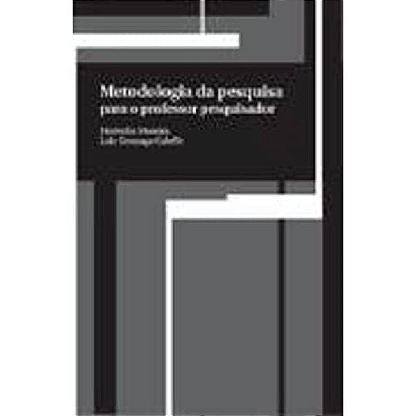 Metodologia Da Pesquisa Para O Professor Pesquisador