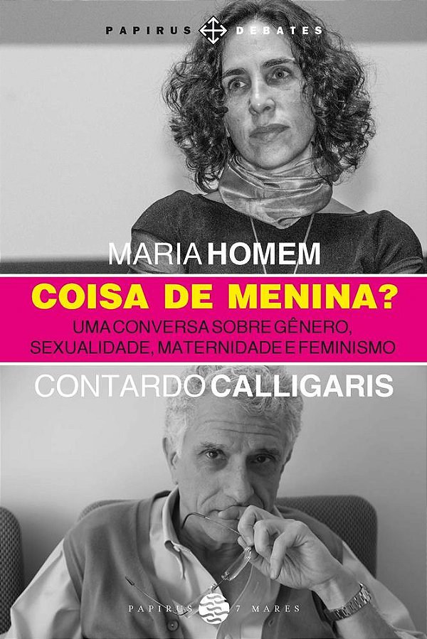 Coisa De Menina? - Uma Conversa Sobre Gênero, Sexualidade, Maternidade E Feminismo