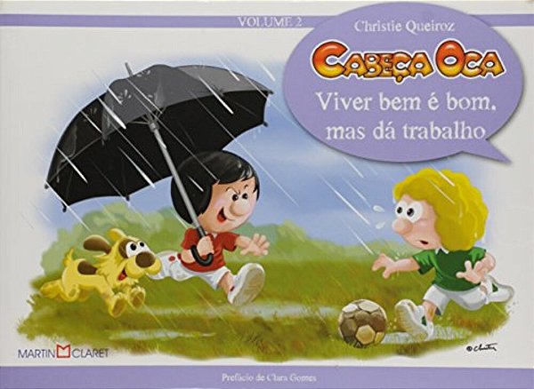 Viver Bem É Bom, Mas Dá Trabalho - Coleção Cabeça Oca - Vol 2