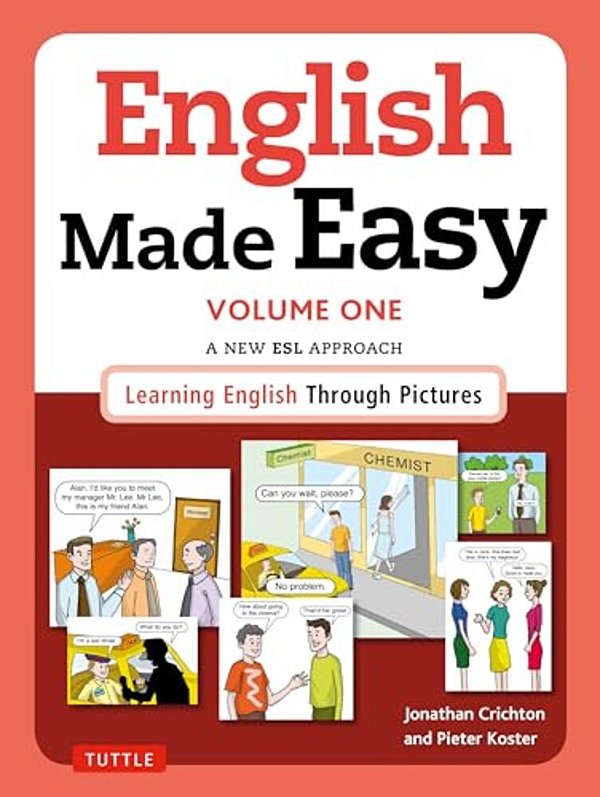 English Made Easy Volume One: British Edition: A New Esl Approach: Learning English Through Pictures-..