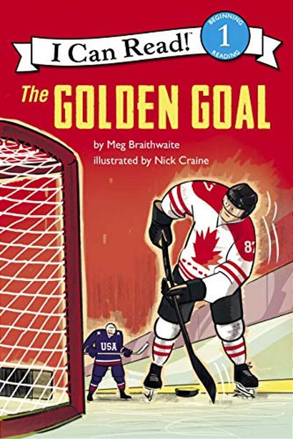 I Can Read Hockey Stories: The Golden Goal-..