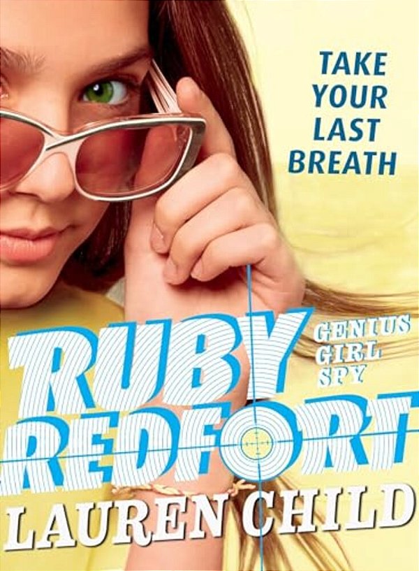 Ruby Redfort Take Your Last Breath-..