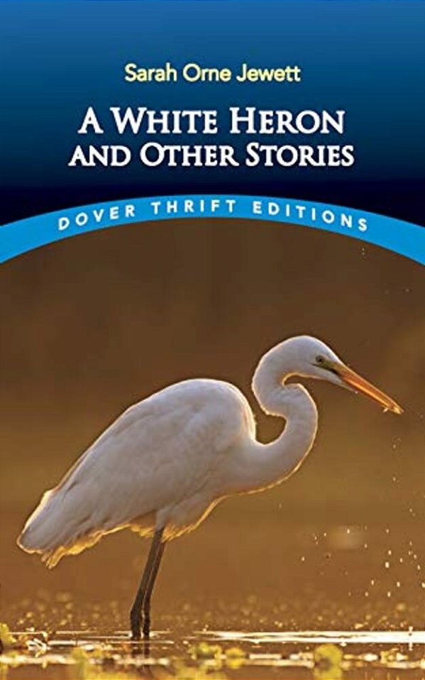 A White Heron And Other Stories-..