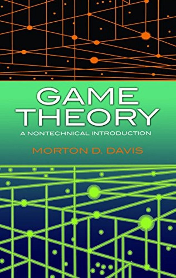 Game Theory: A Nontechnical Introduction-..
