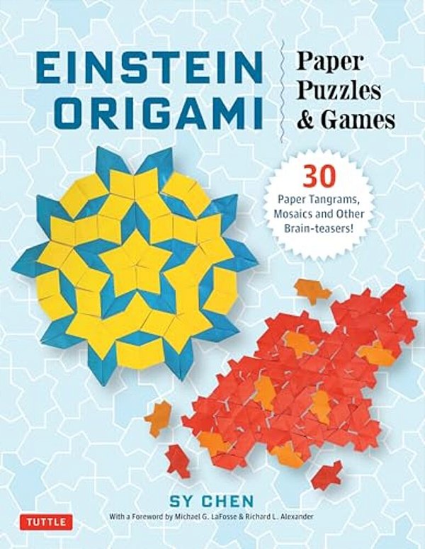 Einstein Origami Paper Puzzles & Games: 30 Paper Tangrams, Mosaics And Other Brain-Teasers!-..
