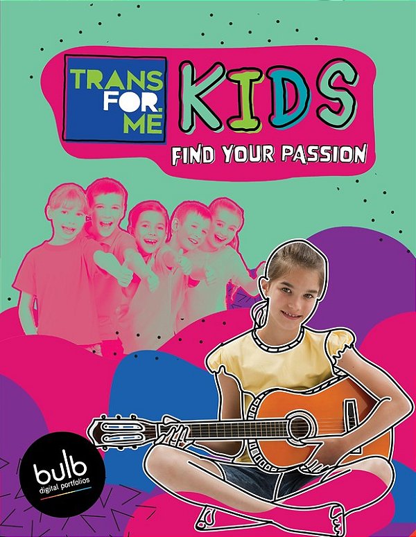 Transfor. Me - Kids Find Your Passion..-