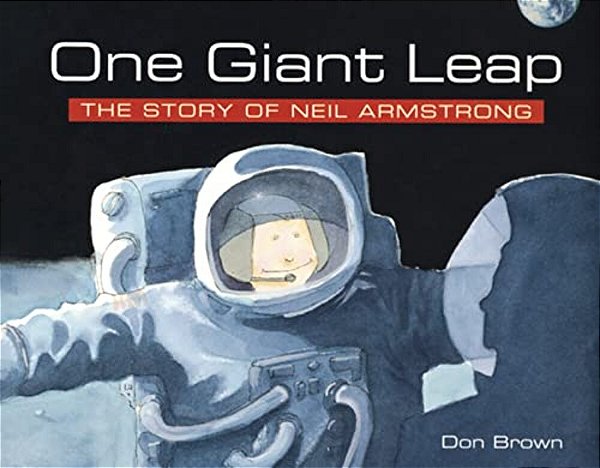 One Giant Leap: The Story Of Neil Armstrong-..