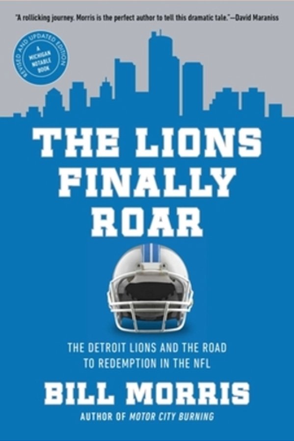 The Lions Finally Roar: The Detroit Lions And The Road To Redemption In The Nfl-..