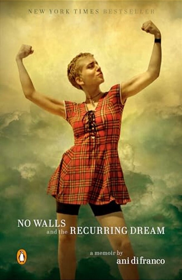 No Walls And The Recurring Dream: A Memoir-..