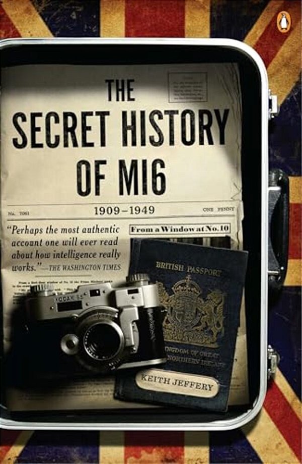 The Secret History Of MI6, 1909-1949-..