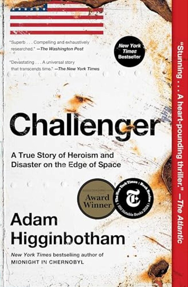 Challenger: A True Story Of Heroism And Disaster On The Edge Of Space-..