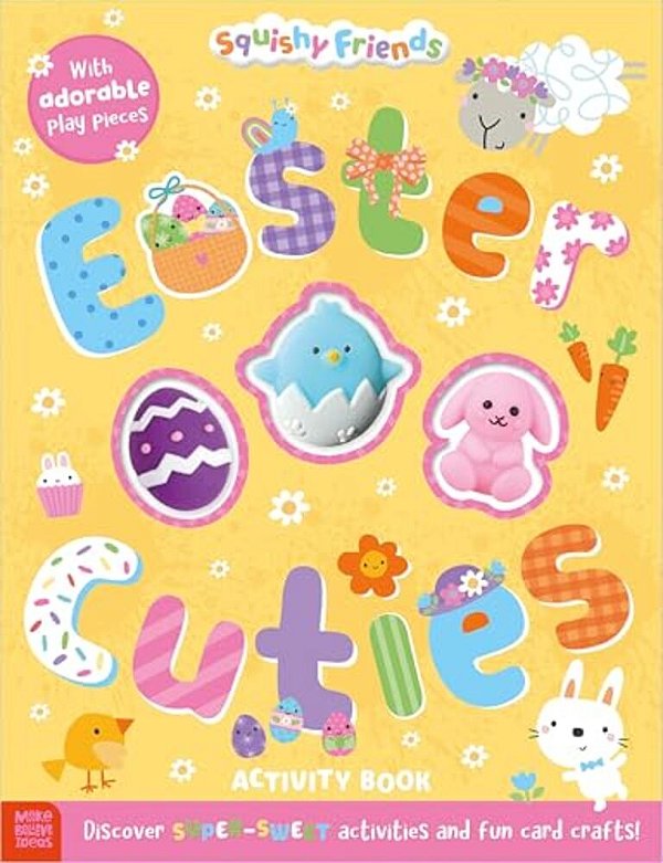 Squishy Friends: Easter Cuties Activity Book-..