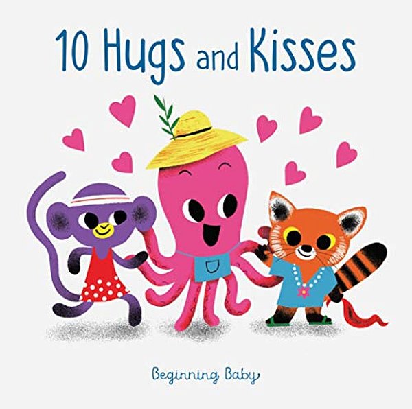 Chronicle Baby: 10 Hugs & Kisses: Beginning Baby-..