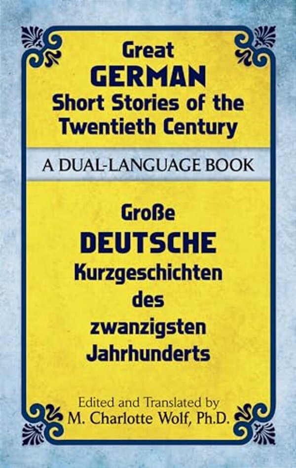 Great German Short Stories Of The Twentieth Century: A Dual-Language Book-..