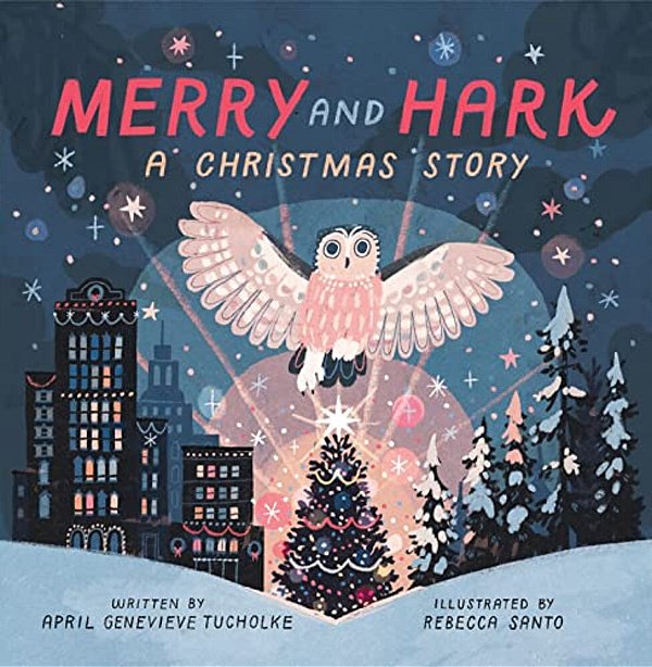Merry And Hark: A Christmas Story-..