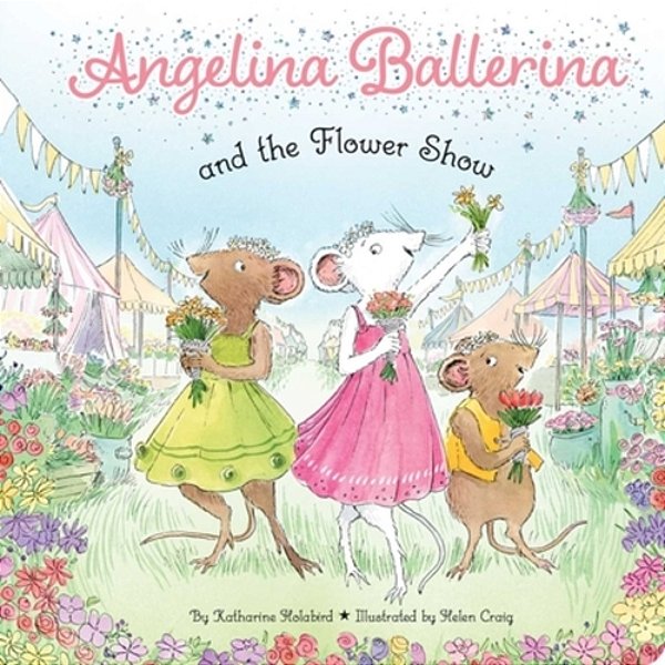 Angelina Ballerina And The Flower Show-..