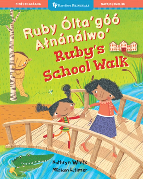 Ruby's School Walk (Bilingual Navajo & English)-..