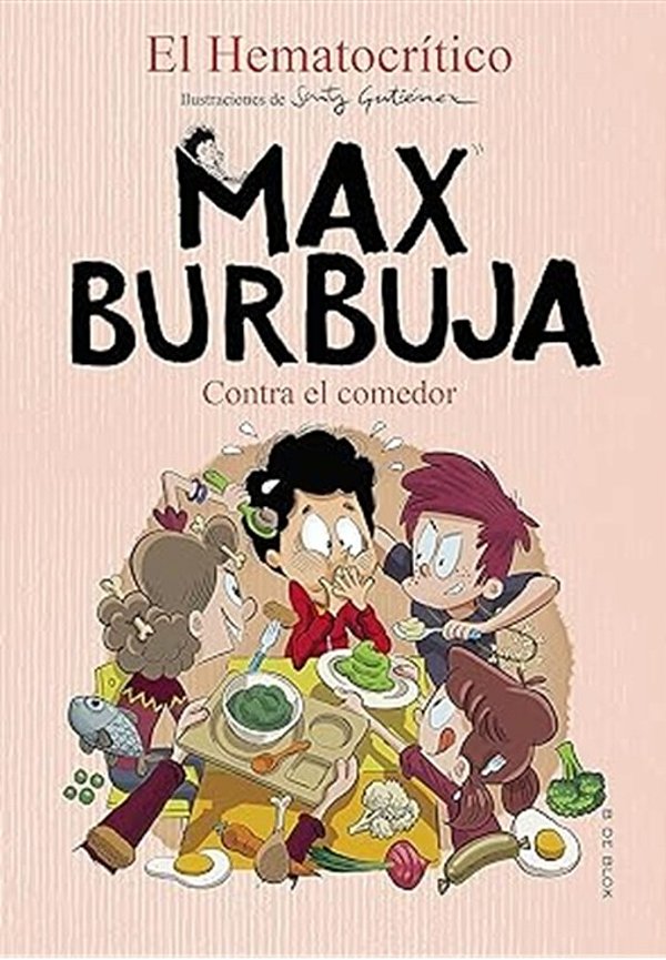 Max Burbuja 4 - Contra El Comedor