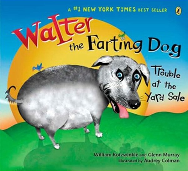 Walter The Farting Dog: Trouble At The Yard Sale-..