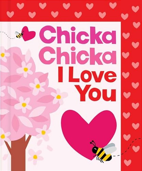 Chicka Chicka I Love You-..