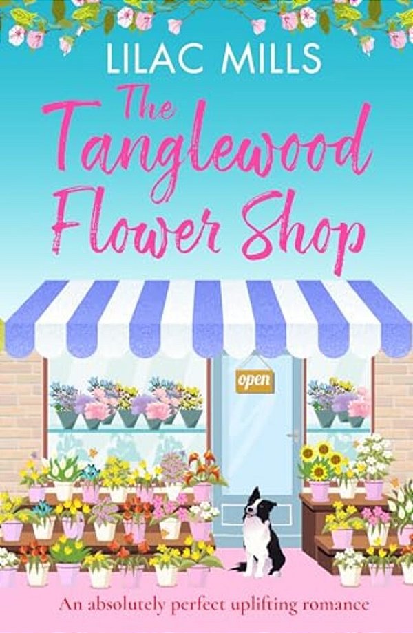 The Tanglewood Flower Shop: An Absolutely Perfect Uplifting Romance-..