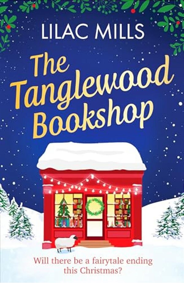 The Tanglewood Bookshop: A Fun, Festive Cosy Romance-..