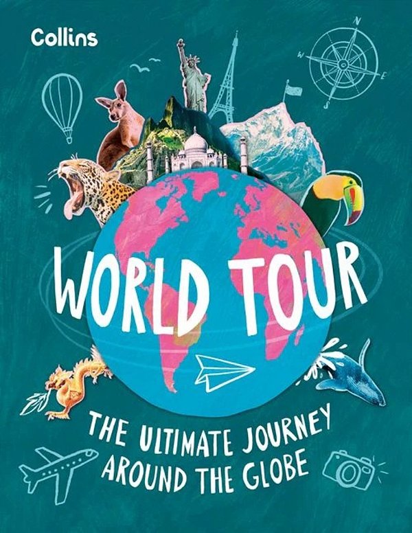 World Tour: The Ultimate Journey Around The Globe