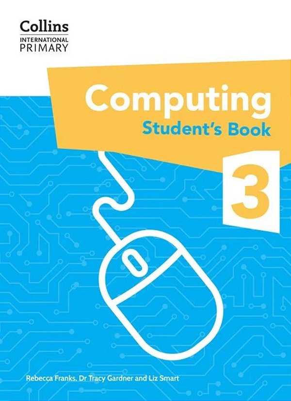 Collins International Primary Computing - International Primary Computing Student's Book: Stage 3: (First Edition)