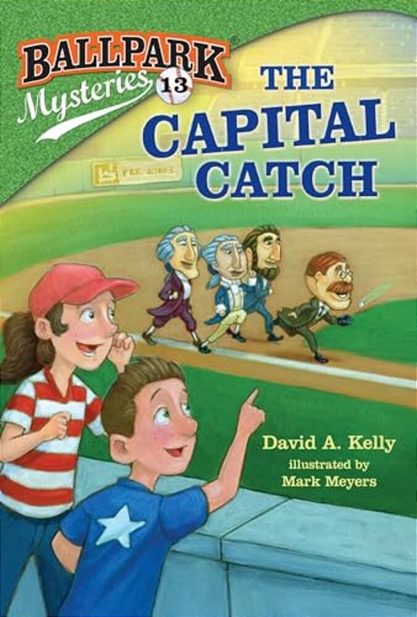 Ballpark Mysteries #13: The Capital Catch-..