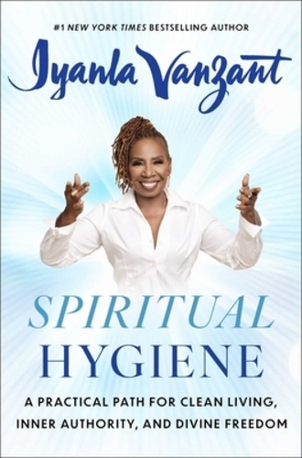 Spiritual Hygiene: A Practical Path For Clean Living, Inner Authority, And Divine Freedom-..
